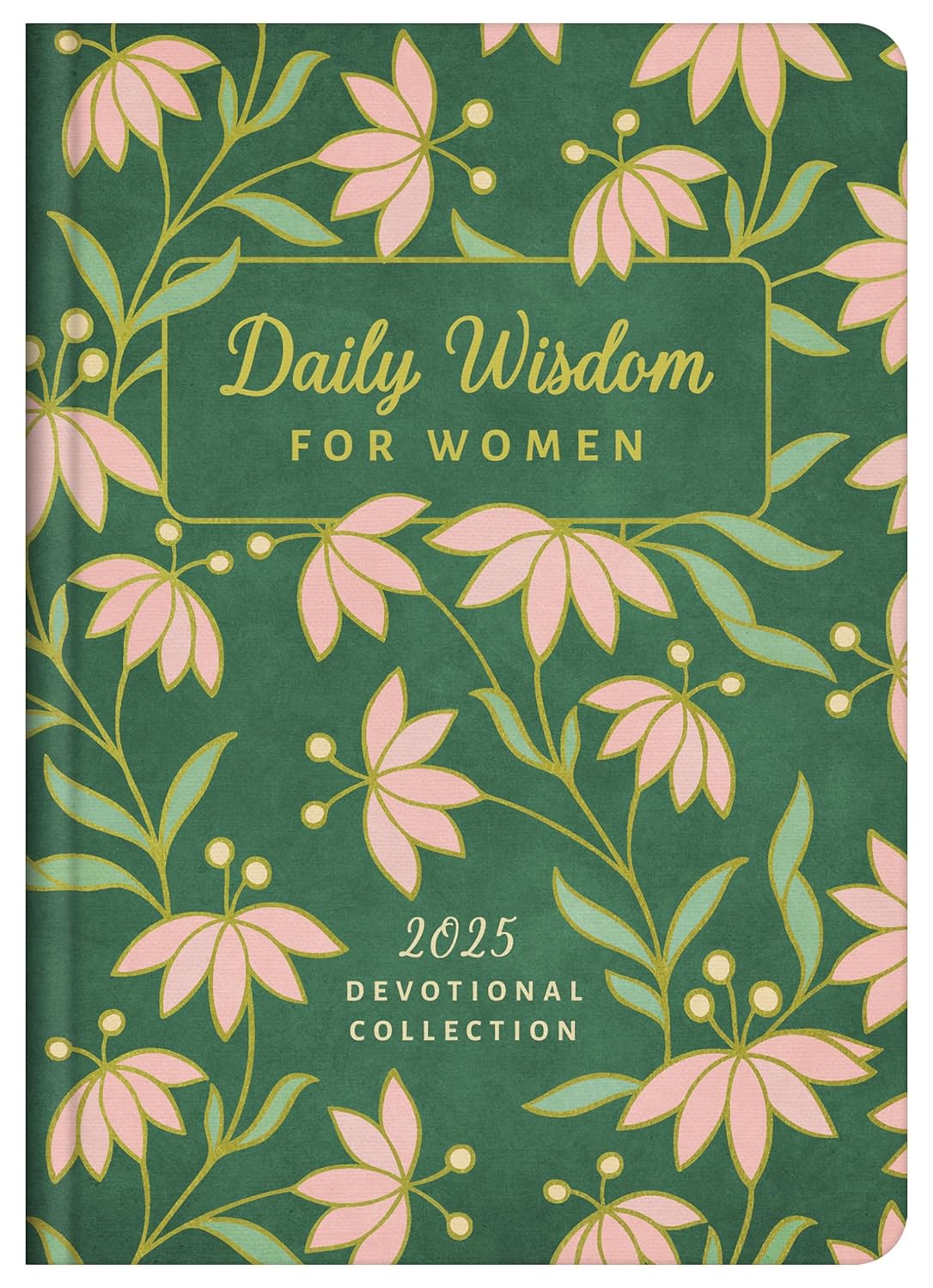 Daily Wisdom for Women 2025 Devotional Collection (Daily Wisdom - Annual Edition) Hardcover – October 1, 2024