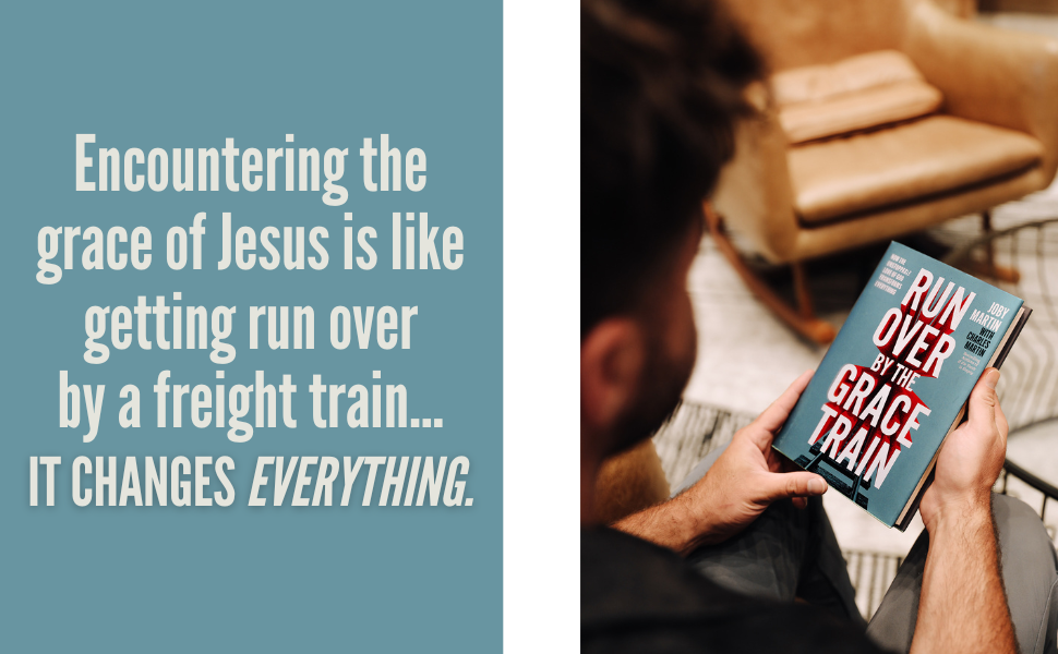 Run Over By the Grace Train: How the Unstoppable Love of God Transforms Everything Hardcover – September 10, 2024