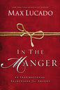 In the Manger: 25 Inspirational Selections for Advent (A 25-Day Christmas Devotional) Hardcover – October 7, 2014