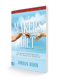 The Maker's Diet: Updated and Expanded: The 40-Day Health Experience That Will Change Your Life Forever